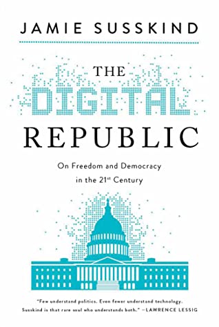 The Digital Republic: How to Govern and Take Back Control Technology