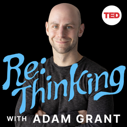 Podcast Re-Thinking with Adam Grant (Episode: "ChatGPT did not title this podcast")