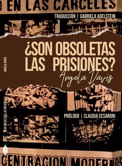 ¿Son obsoletas las prisiones? ¿Son obsoletas las prisiones?